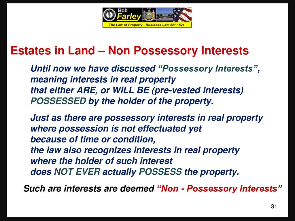 Slide Set Fourteen: Real Property: Interests in Land – Time, Possession,  Future Interests and Title Limitation Rules. - ppt download
