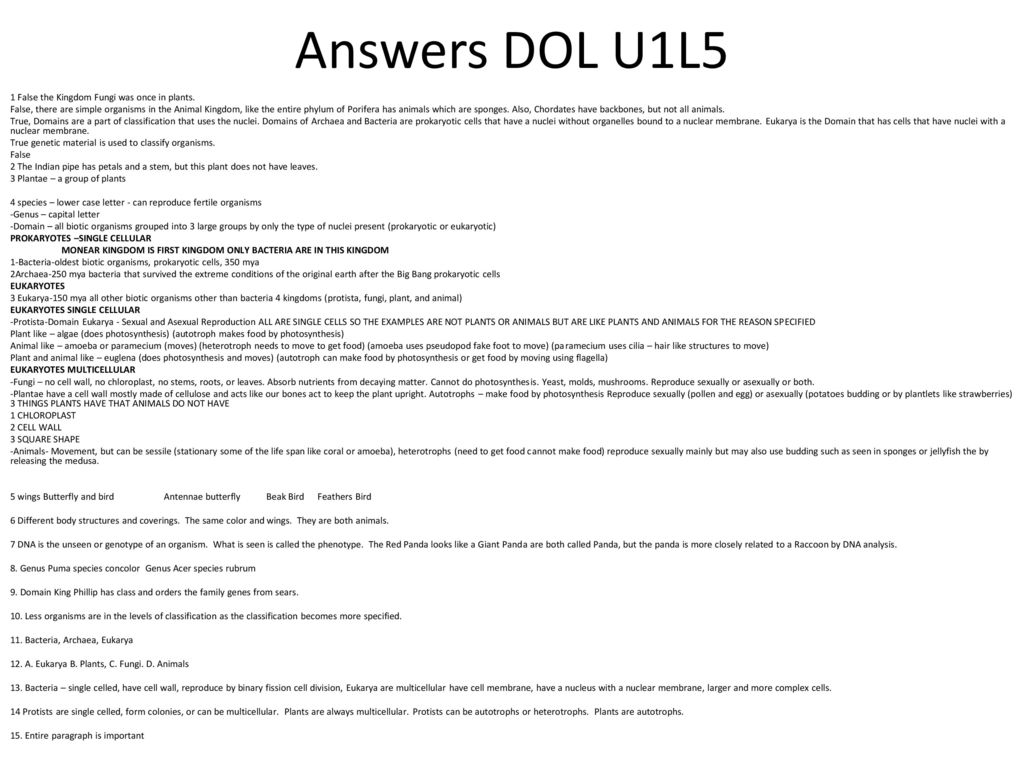 Answers DOL U1L5 1 False the Kingdom Fungi was once in plants. False