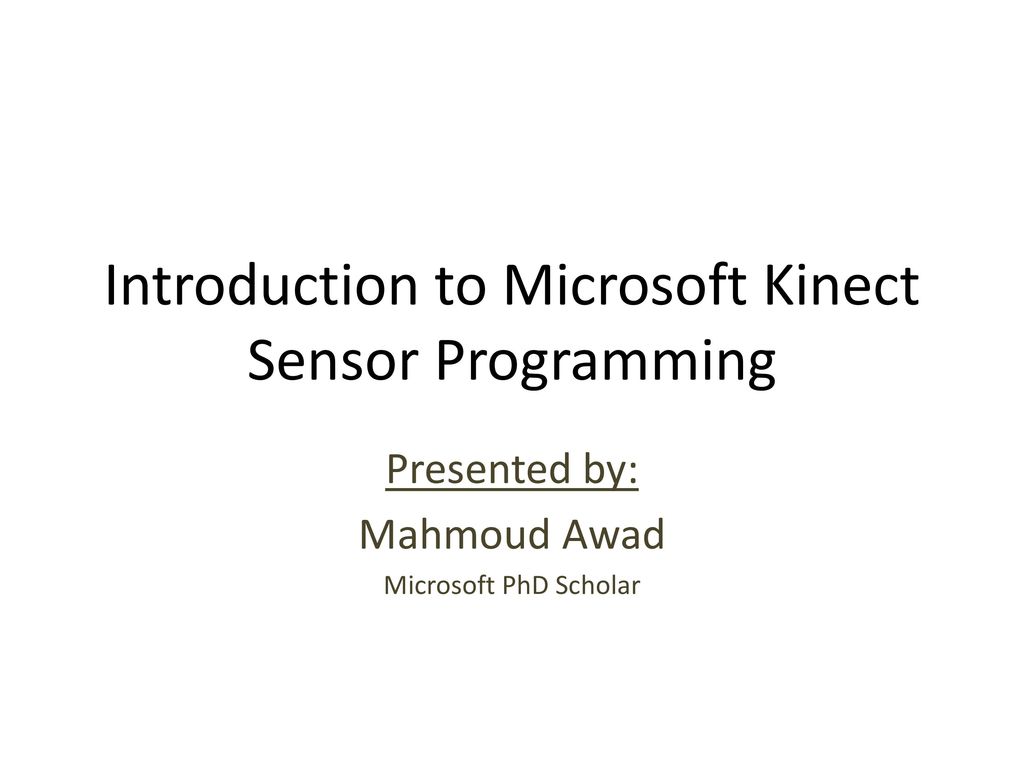 Introduction to Microsoft Kinect Sensor Programming