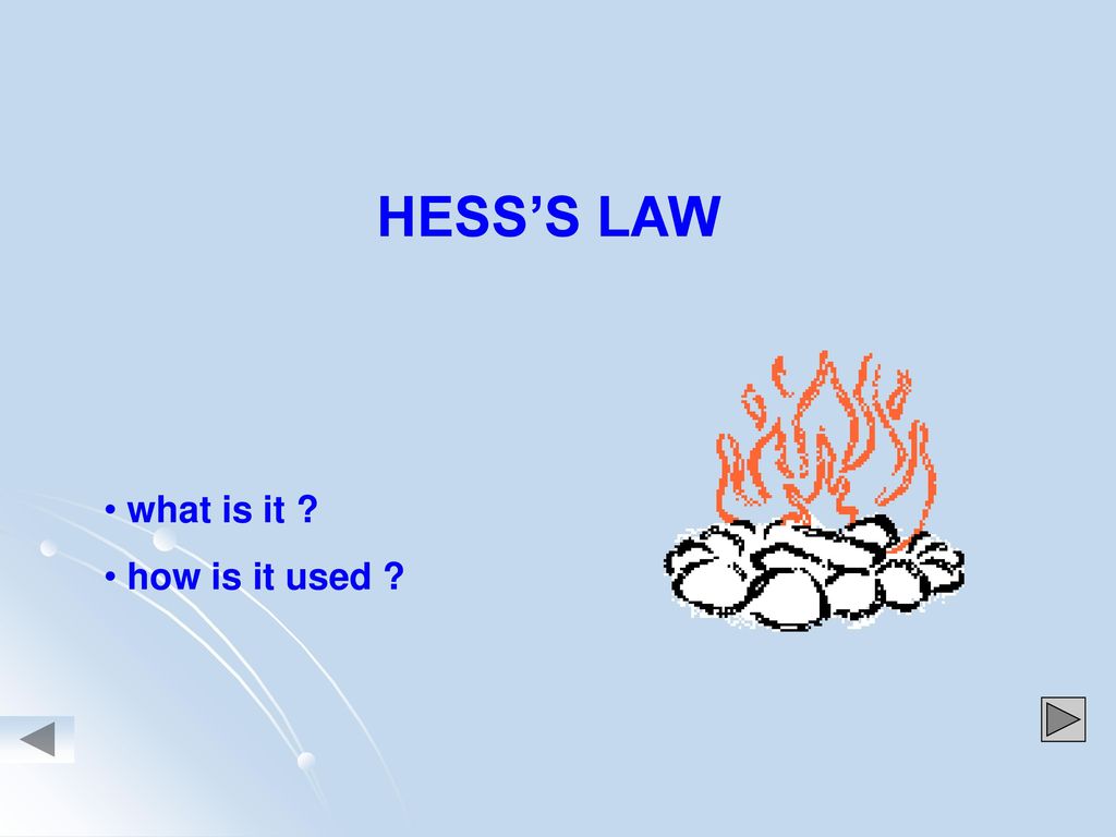 HESS’S LAW what is it how is it used