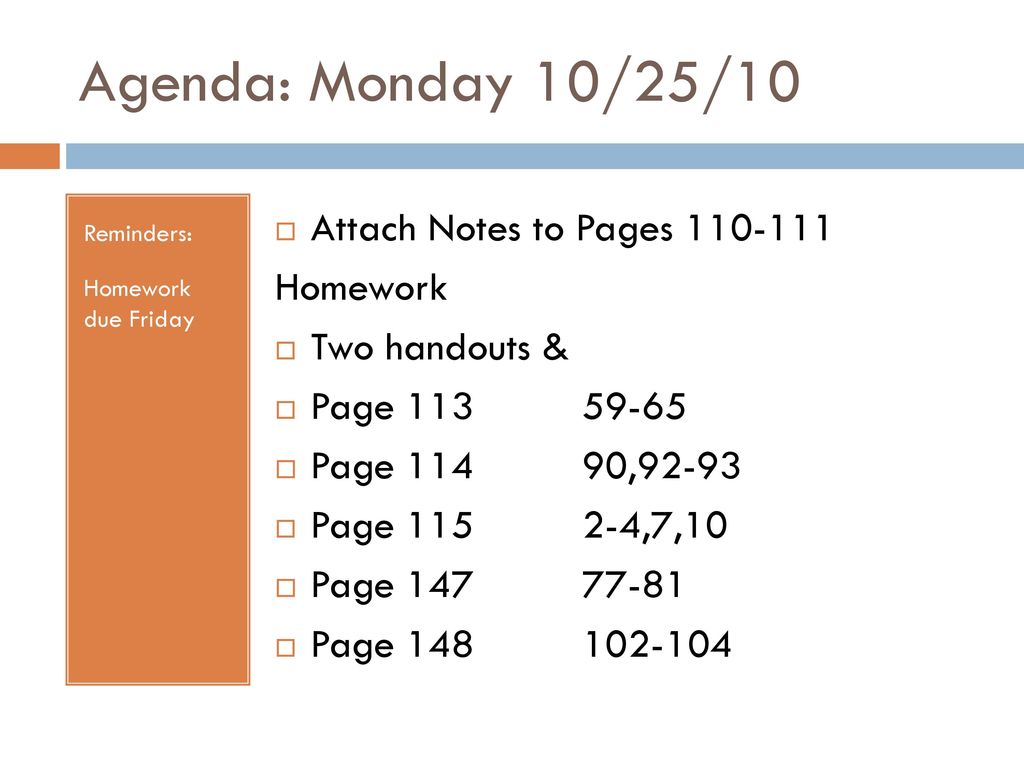 Agenda: Monday 10/25/10 Attach Notes to Pages Homework