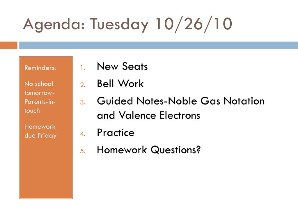 Agenda: Tuesday 10/26/10 New Seats Bell Work