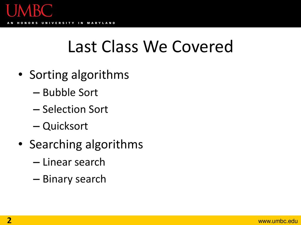 Last Class We Covered Sorting algorithms Searching algorithms - ppt ...