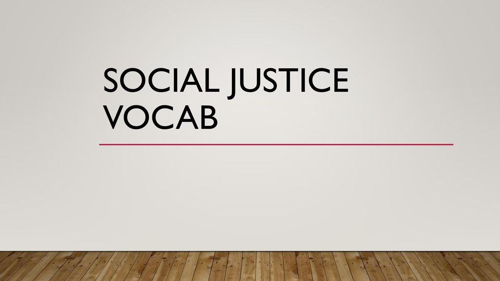 Social Justice Vocab