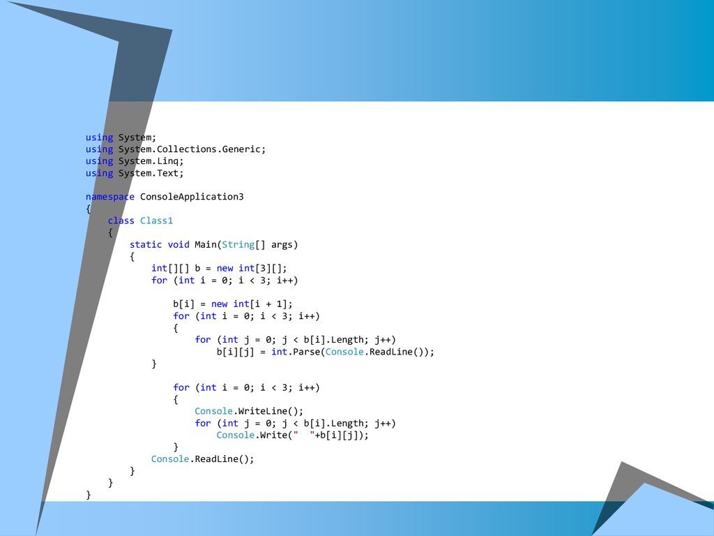 using System; using System.Collections.Generic; using System.Linq; using System.Text; namespace ConsoleApplication3.