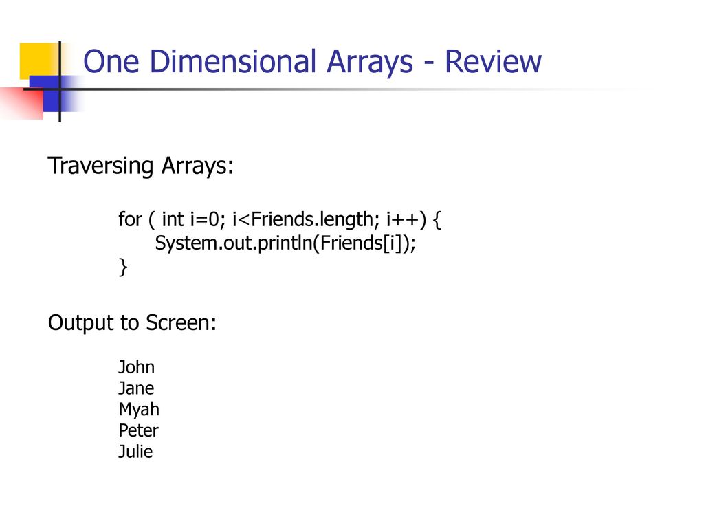 Arrays 1. One dimensional arrays - Review 2. Using arrays - ppt download