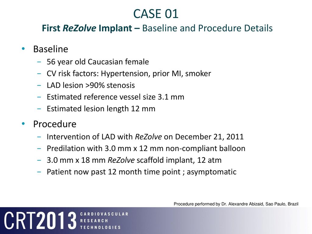 CASE 01 First ReZolve Implant – Baseline and Procedure Details