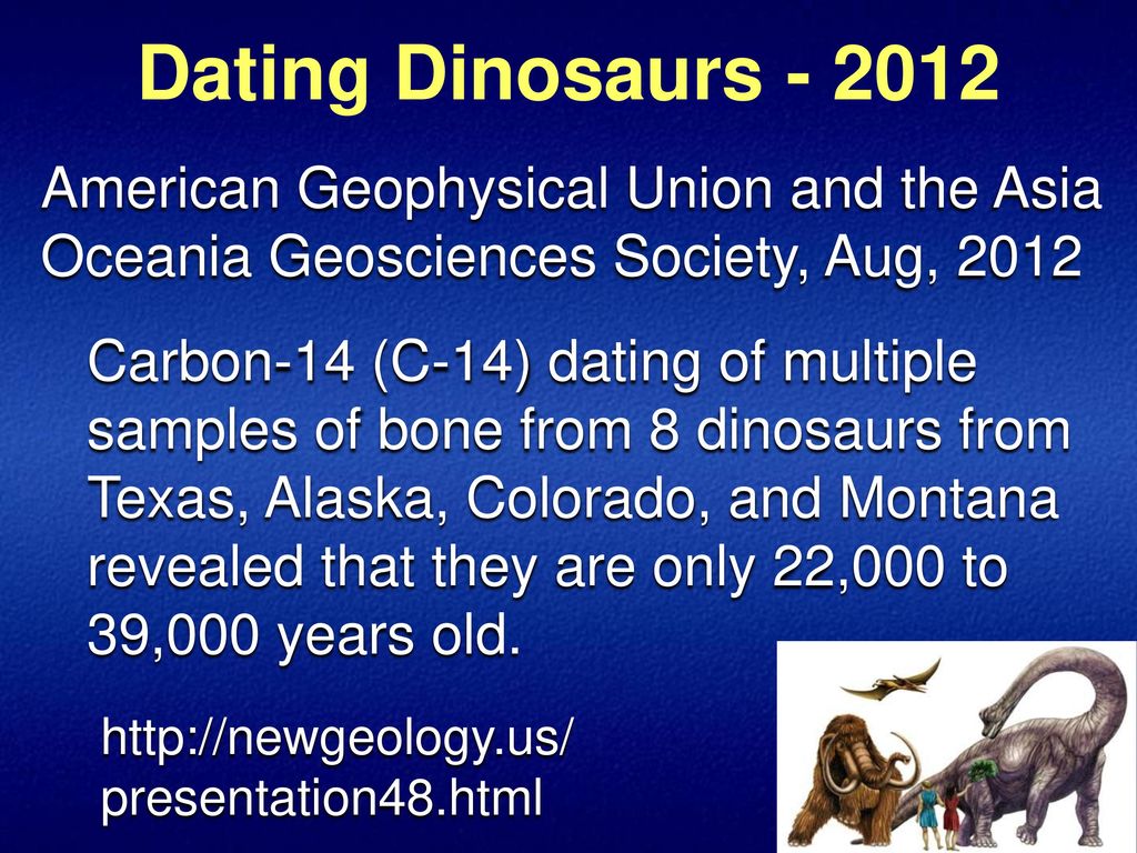 Dating Dinosaurs American Geophysical Union and the Asia Oceania Geosciences Society, Aug,
