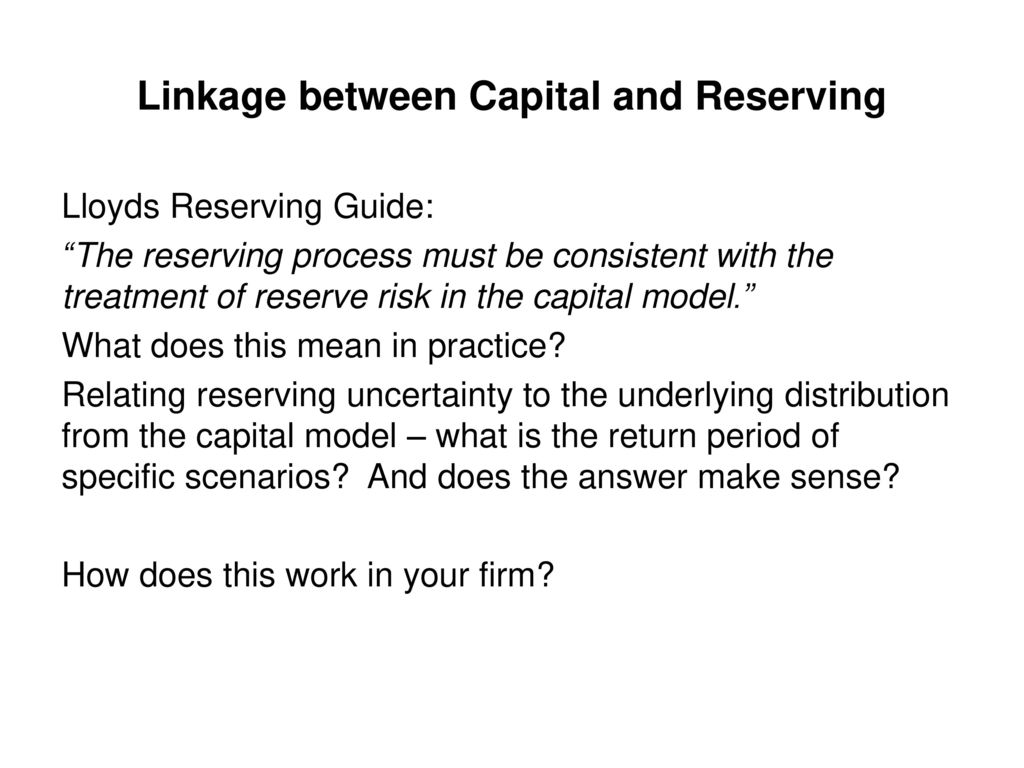 Linkage Between Capital And Reserving Ppt Download linkage-between-capital-and-reserving-ppt-download