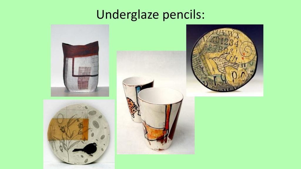 Underglaze pencils: