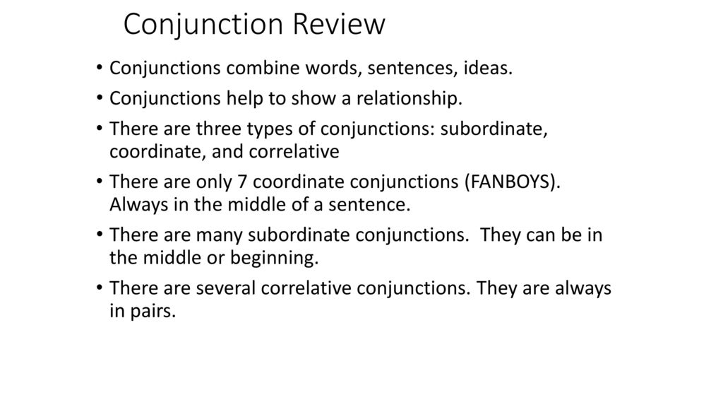 Coordinating Conjunctions. The seven FANBOYS
