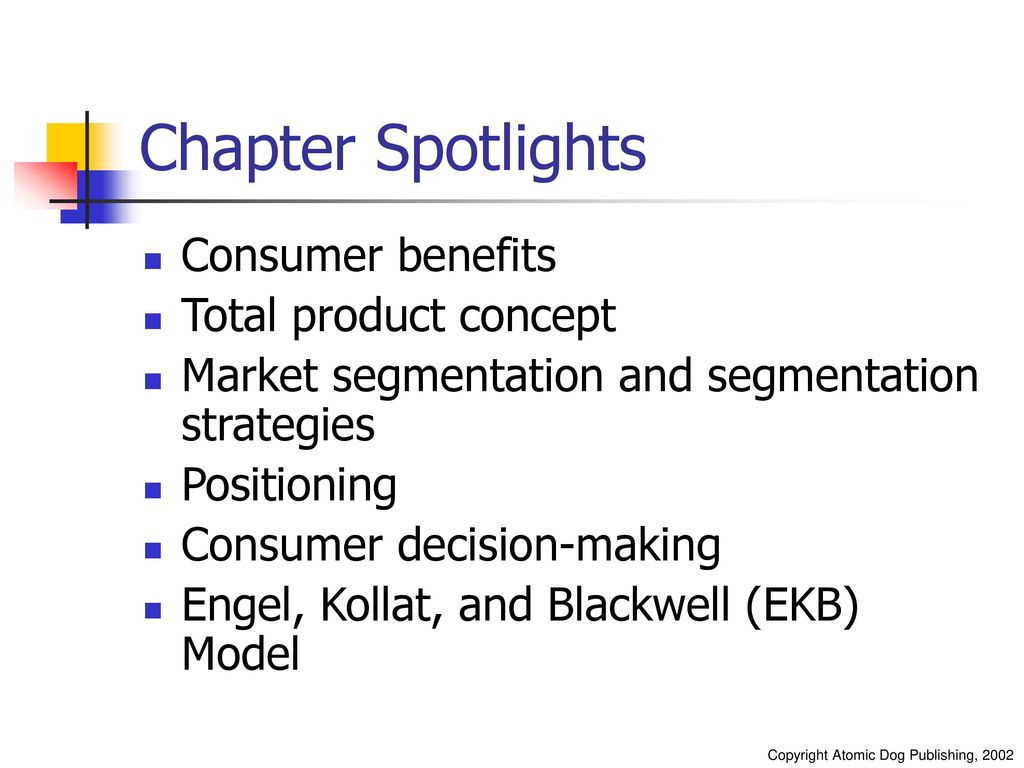 Chapter Spotlights Consumer benefits Total product concept