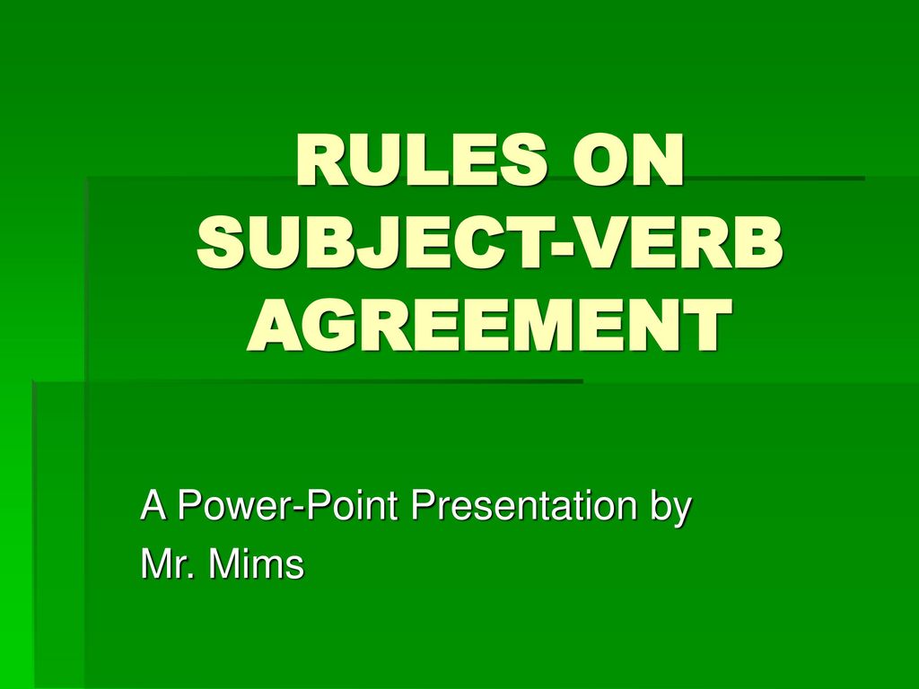 RULES ON SUBJECT-VERB AGREEMENT