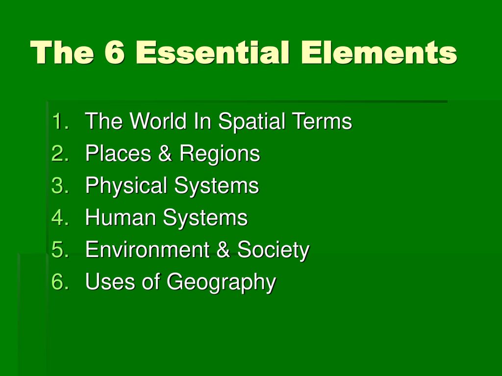 The six essential elements of geography ppt download
