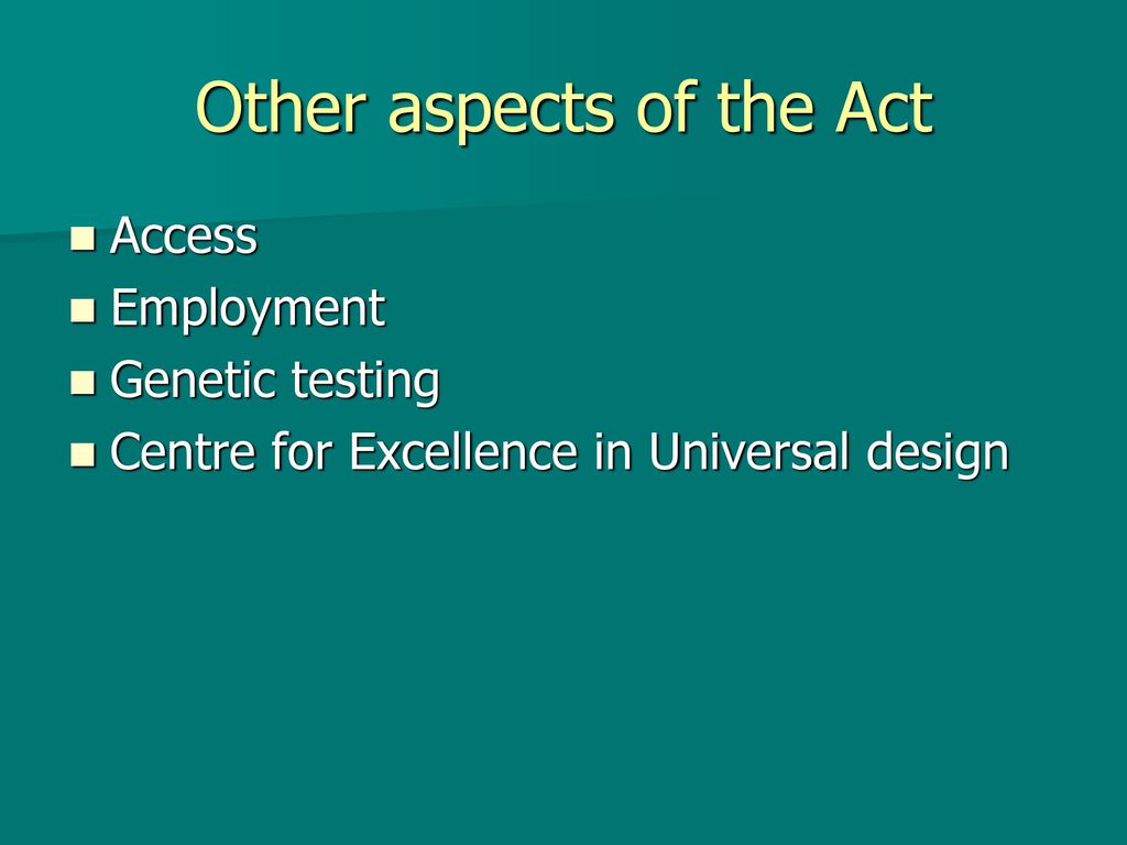 Other aspects of the Act