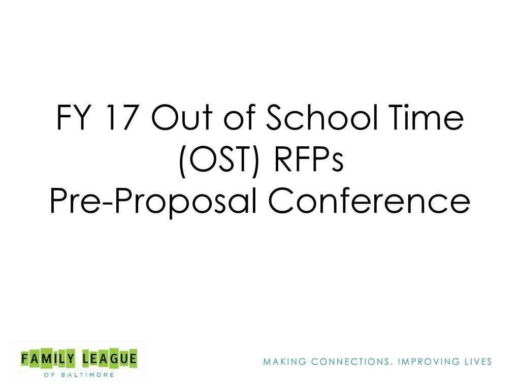 FY 17 Out of School Time (OST) RFPs PreProposal Conference ppt download