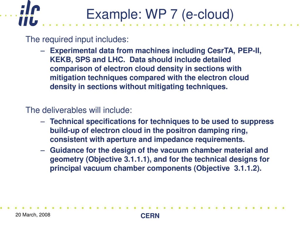 Example: WP 7 (e-cloud) The required input includes: