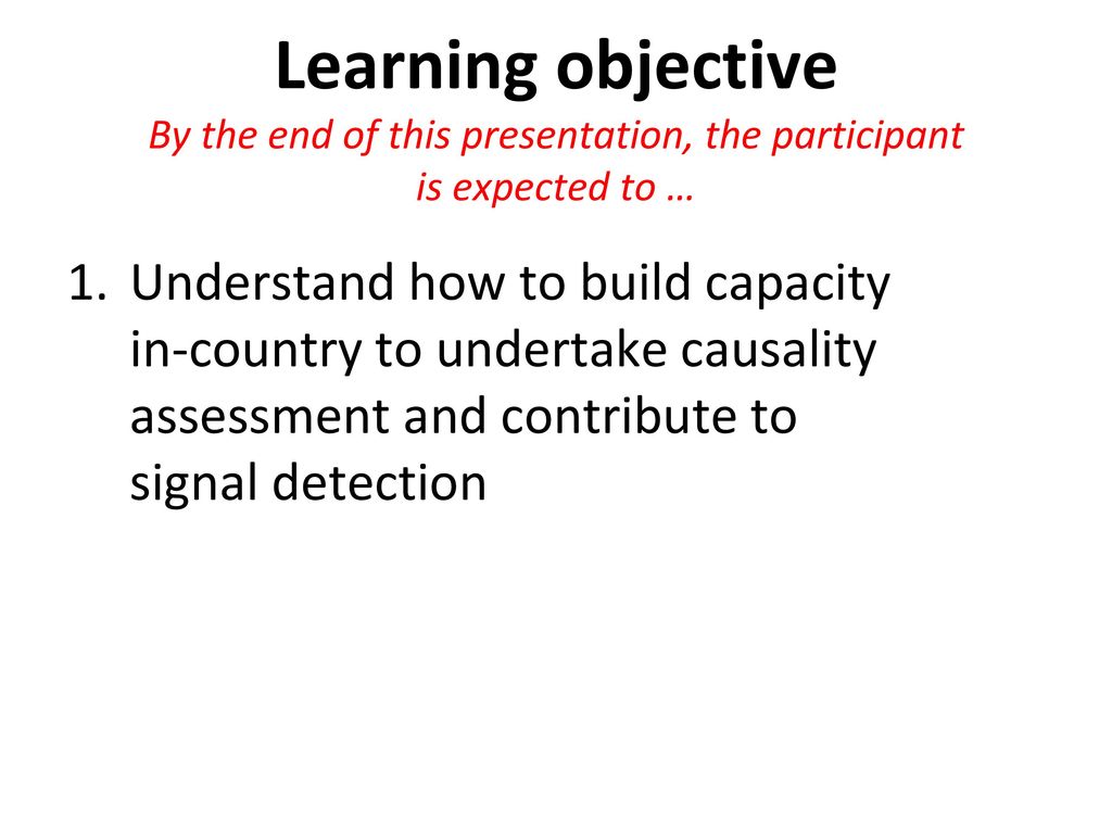 11 viii develop capacity for signal detection and causality assessment