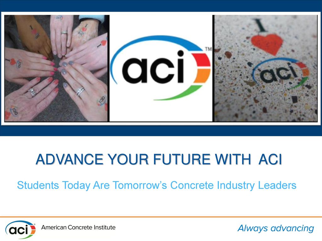 ADVANCE YOUR FUTURE WITH ACI