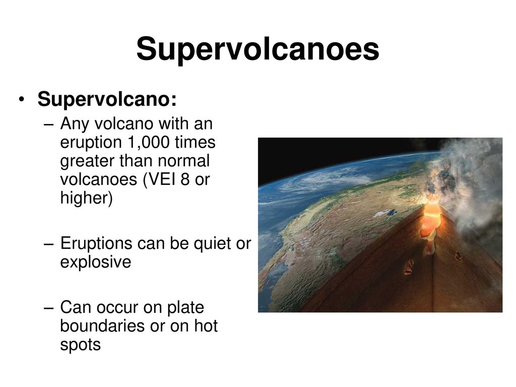 Supervolcanoes Supervolcano: - ppt download