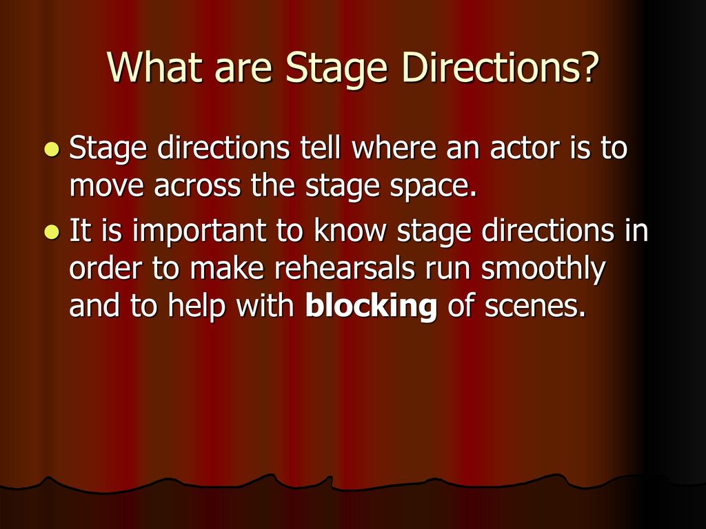 What are Stage Directions