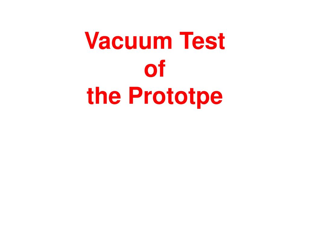Vacuum Test of the Prototpe
