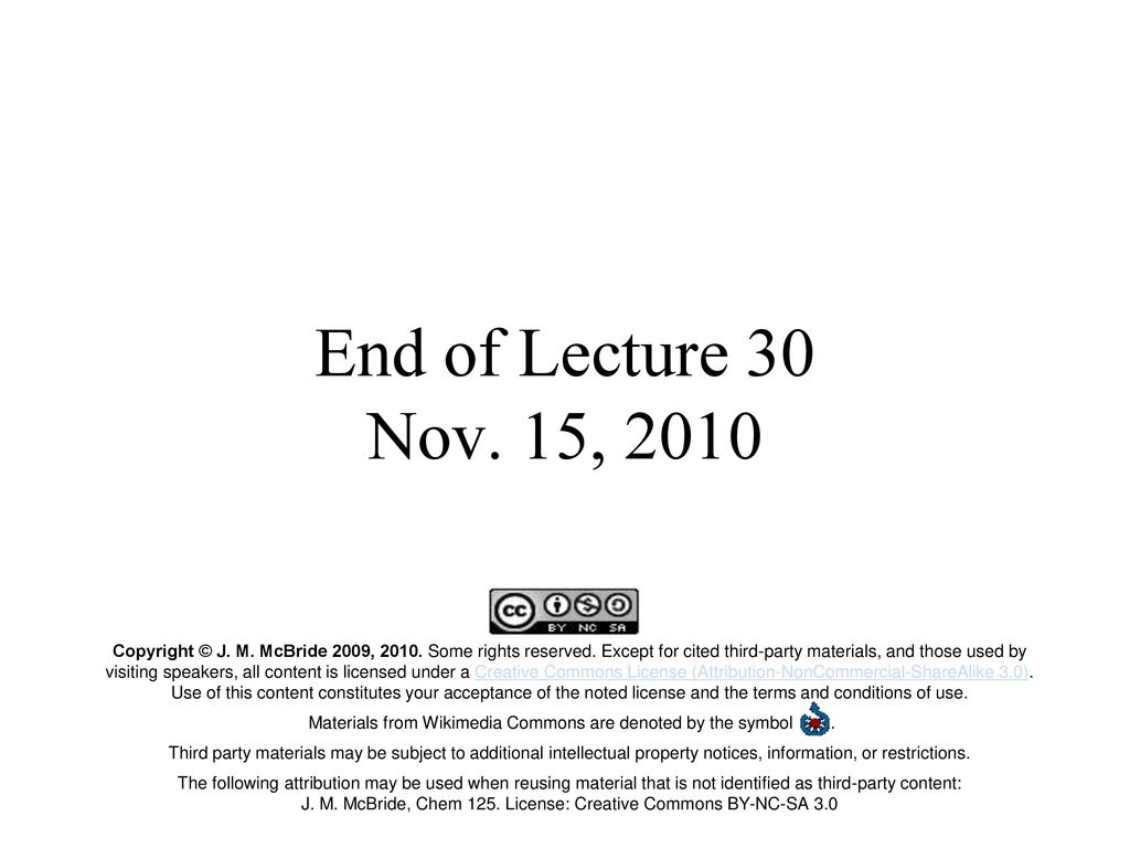 End of Lecture 30 Nov. 15, 2010