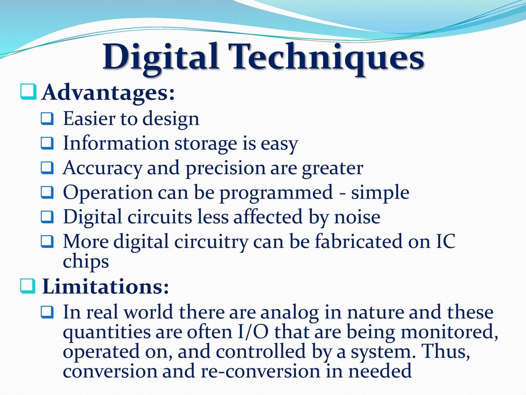what are the advantages of digital techniques? provide three examples