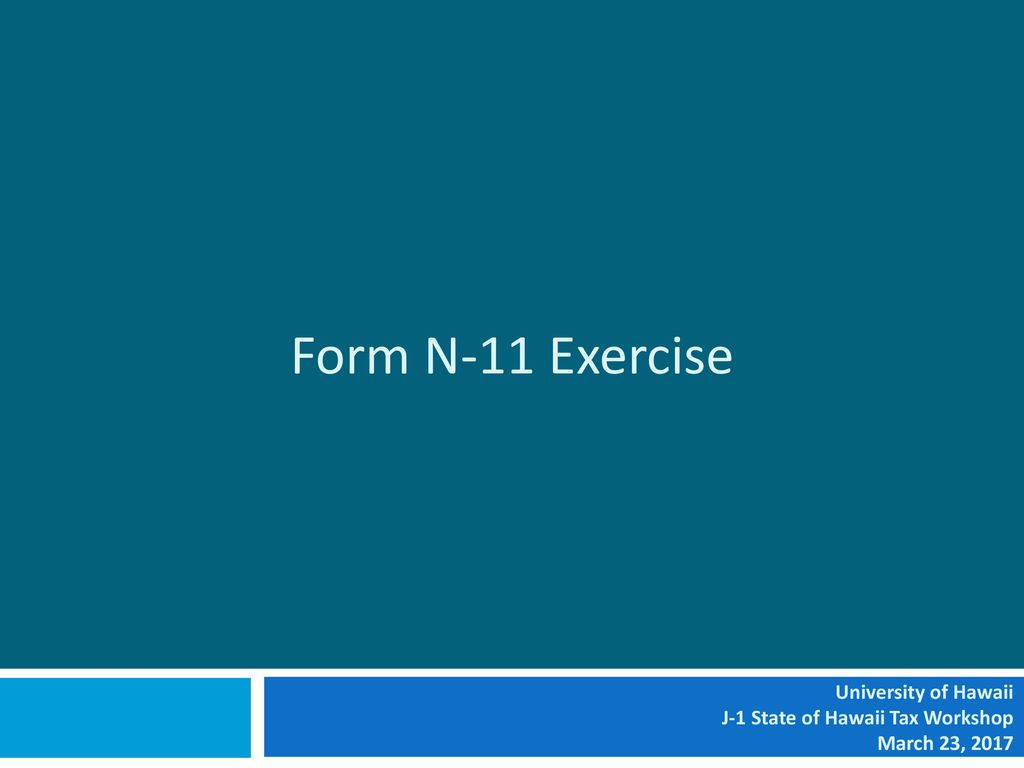 Form n 11 exercise university of hawaii ppt download