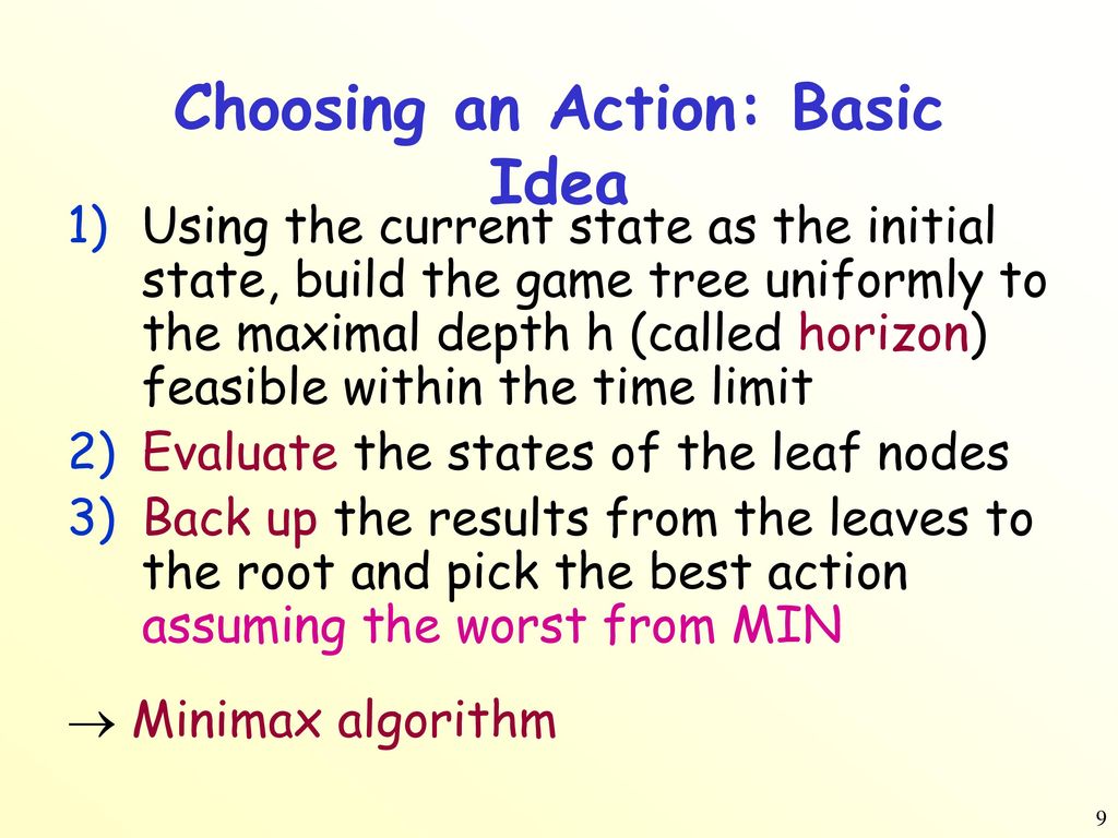 Choosing an Action: Basic Idea