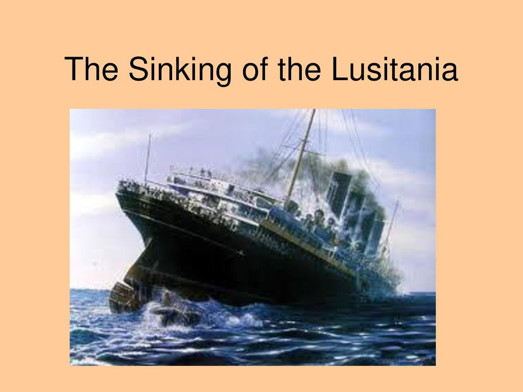 The Sinking Of The Lusitania Ppt Download