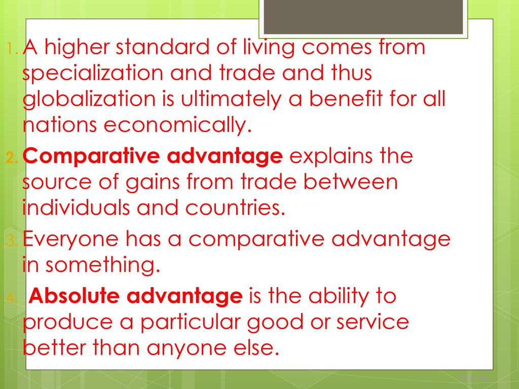 Everyone has a comparative advantage in something.