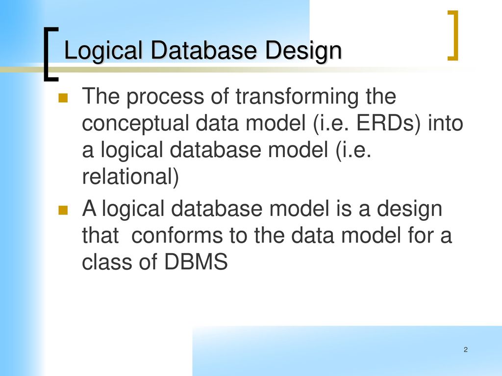 Part IV: Logical Database Design - ppt download