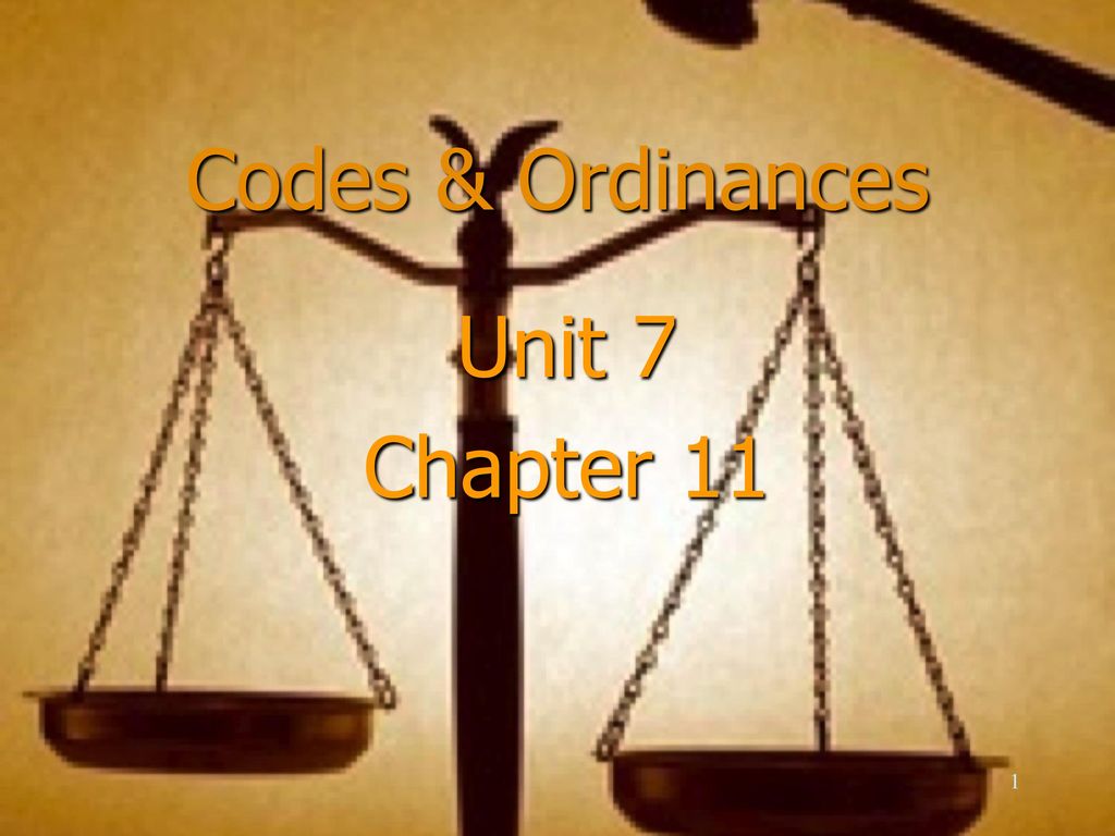 Codes & Ordinances Unit 7 Chapter ppt download