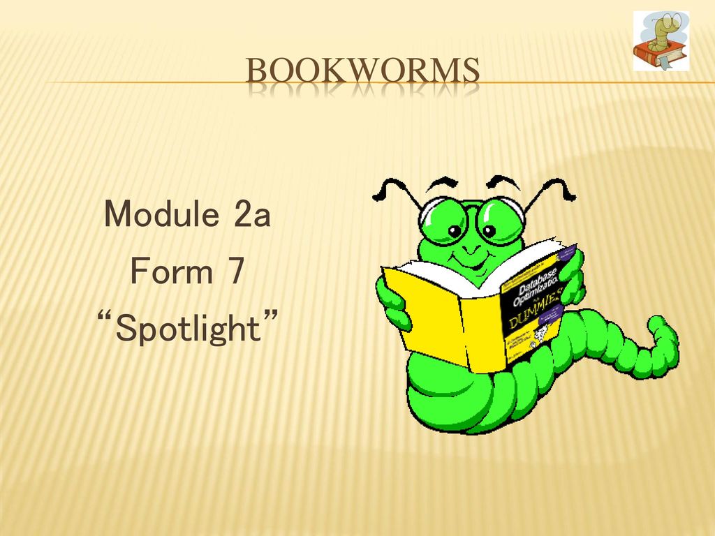 Презентация спотлайт. Bookworms Spotlight 7 презентация. Bookworms презентация. Bookworms 7 класс спотлайт презентация. Книжный червь спотлайт 7 презентация.