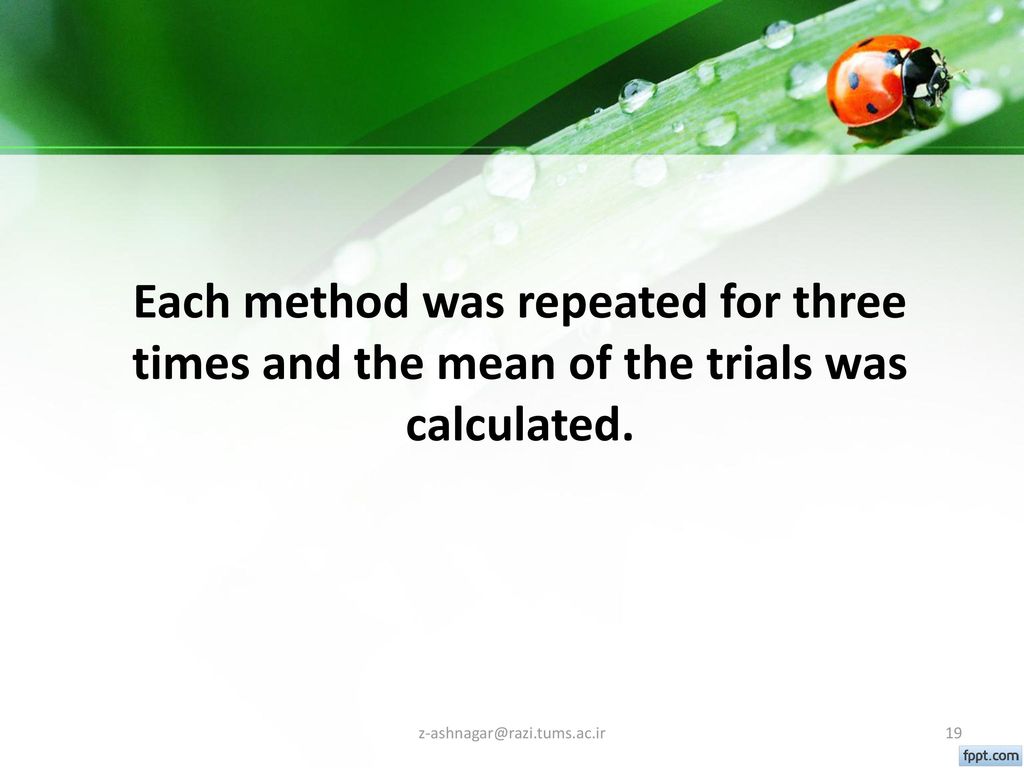 Each method was repeated for three times and the mean of the trials was calculated.