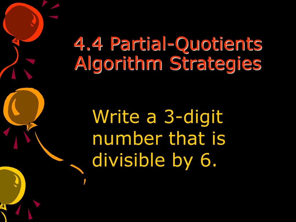 4.4 Partial-Quotients Algorithm Strategies