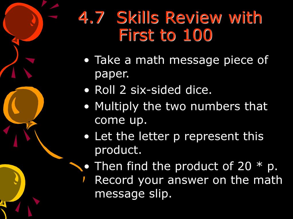 4.7 Skills Review with First to 100