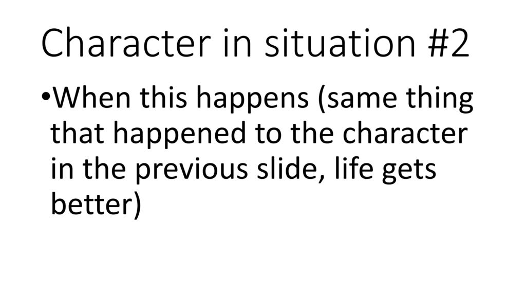 Character in situation #2