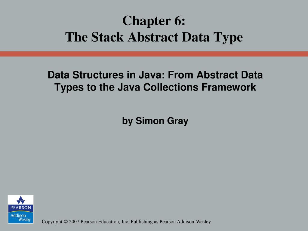 Chapter 6 The Stack Abstract Data Type Ppt Download