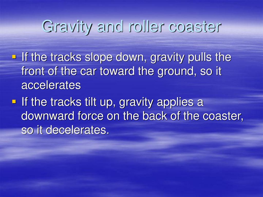 Roller Coasters and Science?? - ppt download