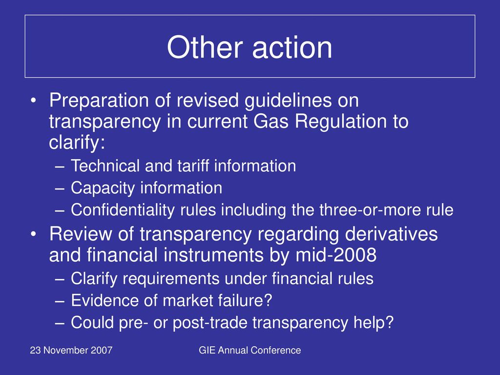 Other action Preparation of revised guidelines on transparency in current Gas Regulation to clarify: