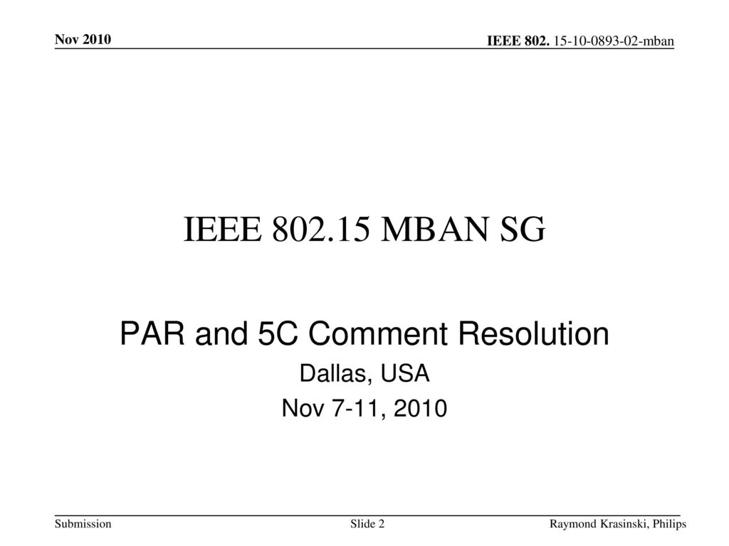PAR and 5C Comment Resolution Dallas, USA Nov 7-11, 2010