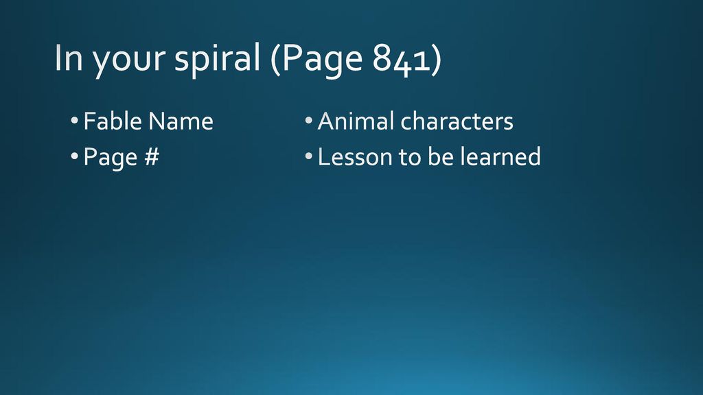 In your spiral (Page 841) Fable Name Page # Animal characters