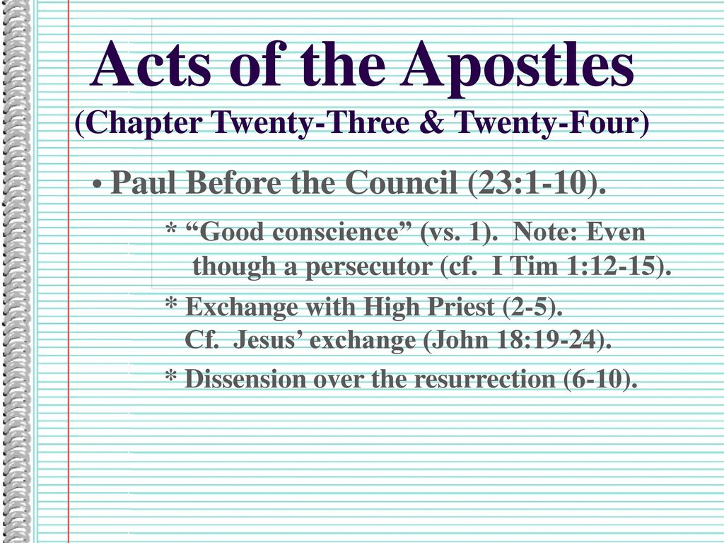 Acts of the Apostles (Chapter Twenty-Three & Twenty-Four) - ppt download