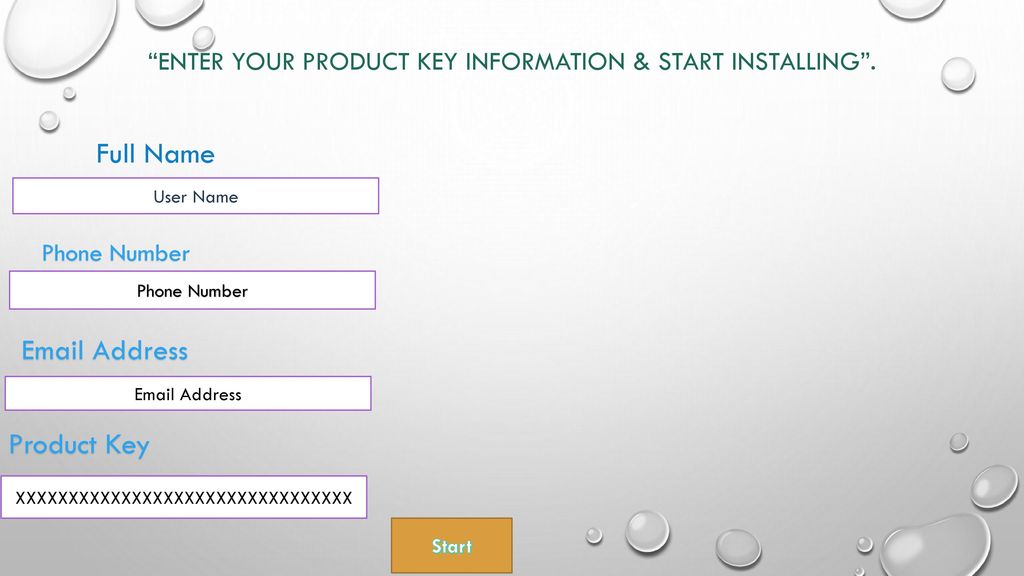 Enter your Product Key information & Start installing .