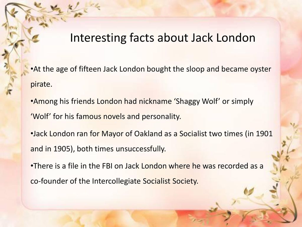 He was born перевод. Facts about London. About Jack London. Interesting facts about London. Some facts about London.