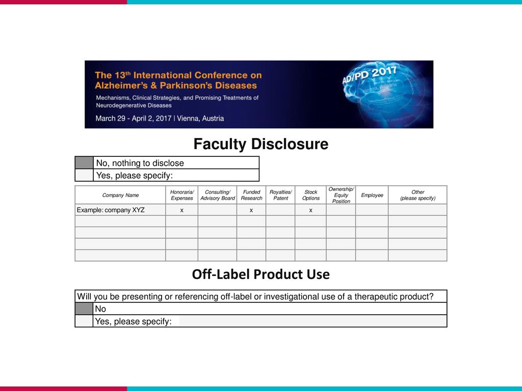 Faculty Disclosure Off-Label Product Use No, nothing to disclose