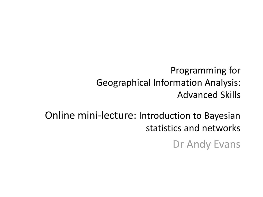 Programming for Geographical Information Analysis: Advanced Skills ...