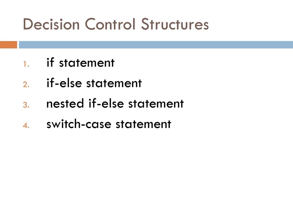 LESSON 4 Decision Control Structure - ppt download